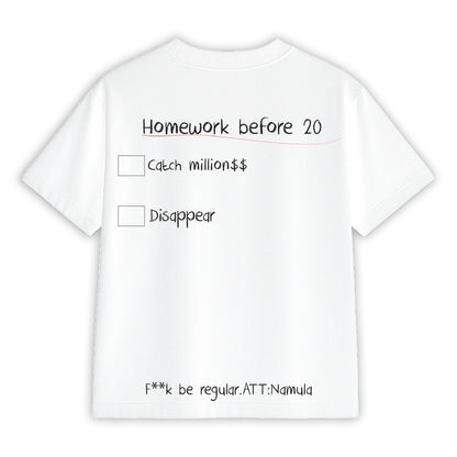 HOMEWORKS BEFORE 20s, 25s, 30s